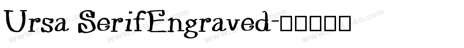 Ursa SerifEngraved字体转换